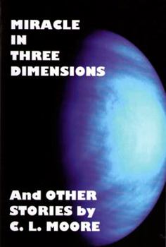 Paperback Miracle in Three Dimensions and Other Stories: The Lost Pulp Classics Vol.1 Book