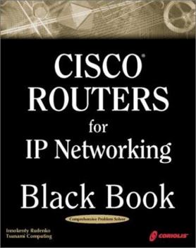 Paperback Cisco Routers for IP Networking Black Book: A Practical In Depth Guide for Configuring Cisco Routers for Internetworking IP-based Networks Book