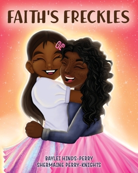 Paperback Faith's Freckles: A Book to Build Self-Esteem [Large Print] Book