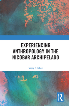 Paperback Experiencing Anthropology in the Nicobar Archipelago Book