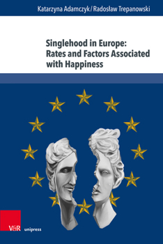 Hardcover Singlehood in Europe: Rates and Factors Associated with Happiness Book
