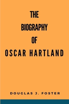 Paperback The biography of Oscar Hartland Book