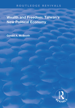 Paperback Wealth and Freedom: Taiwan's New Political Economy Book