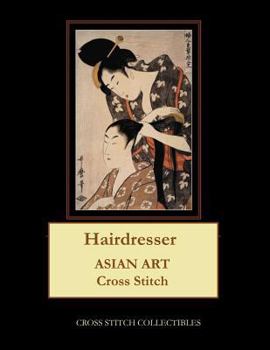 Paperback Hairdresser: Asian Art Cross Stitch Pattern [Large Print] Book