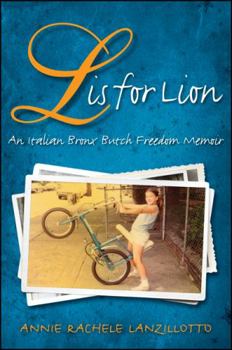Hardcover L Is for Lion: An Italian Bronx Butch Freedom Memoir Book
