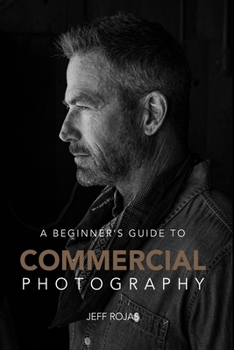 Paperback A Beginner's Guide to Commercial Photography Book