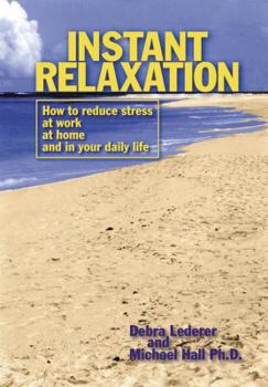 Paperback Instant Relaxation: How to Reduce Stress at Work, at Home and in Your Daily Life Book