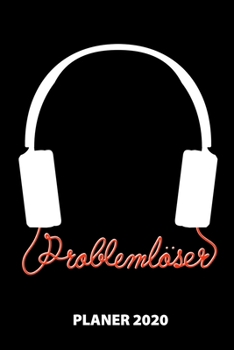 Paperback Probleml?ser Planer 2020: 140 Vorgefertigte Seiten - Ca. Din A5 - 12 Monate - Kalender - Wochenplaner - Monatsplaner -Tagesplaner - Timer - Term [German] Book