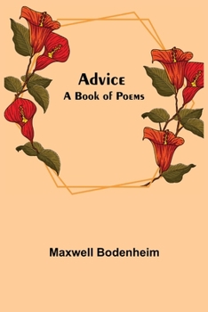 Paperback Advice: A Book Of Poems Book