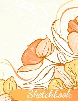 Paperback Sketchbook: 8.5X11 inches notebook, blank page journal, 100 pages plank paper for sketcher, girls, women, flower lover, lovely and Book