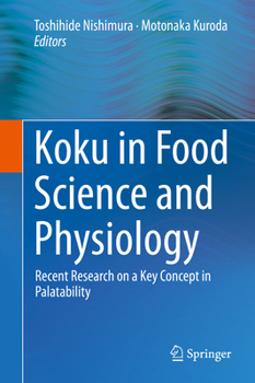 Hardcover Koku in Food Science and Physiology: Recent Research on a Key Concept in Palatability Book