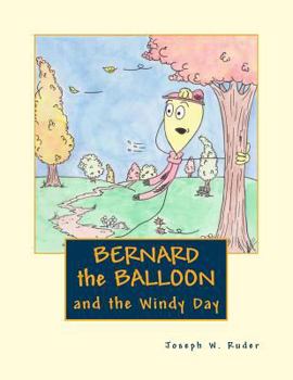 Paperback Bernard the Balloon: and the Windy Day Book