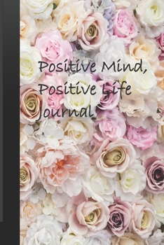 Paperback Positive Mind Positive Life Journal: Home and Office Work Journal Book