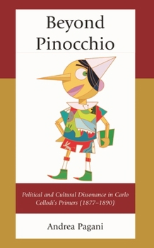 Beyond Pinocchio: Political and Cultural Dissonance in Carlo Collodi's Primers (1877-1890)