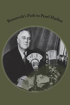 Paperback Roosevelt's Path to Pearl Harbor Book