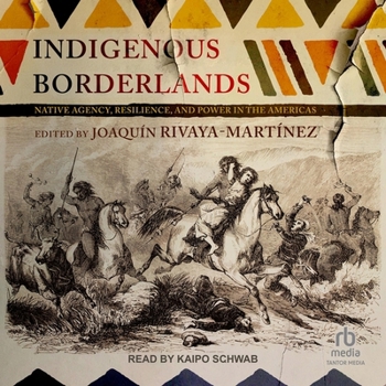 MP3 CD Indigenous Borderlands: Native Agency, Resilience, and Power in the Americas Book