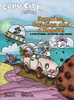 Hardcover Bunnies, Cookies and a Robot! Book