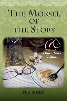 Paperback The Morsel of the Story: & Other Tasty Tidbits Book