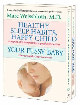 Paperback Healthy Sleep Habits, Happy Child/Your Fussy Baby Boxed Set: A Step-By-Step Program for a Good Night's Sleep/How to Soothe Your Newborn Book