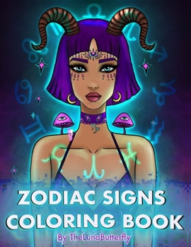 Zodiac Signs Coloring Book: an adult coloring book