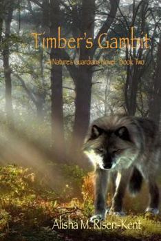 Paperback Timber's Gambit: A Nature's Guardians Novel: Book Two (Black and White) Book