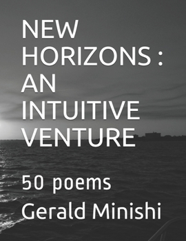 Paperback New Horizons: AN INTUITIVE VENTURE: 50 poems Book