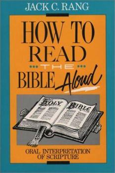 Paperback How to Read the Bible Aloud: Oral Interpretation of Scripture Book