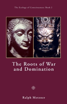 Paperback The Roots of War and Domination Book