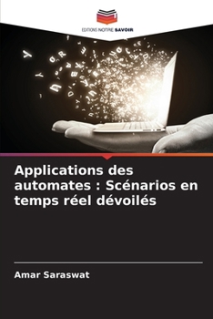 Paperback Applications des automates: Scénarios en temps réel dévoilés [French] Book