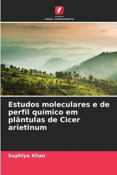 Paperback Estudos moleculares e de perfil químico em plântulas de Cicer arietinum [Portuguese] Book