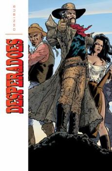 Desperadoes Omnibus - Book  of the Desperadoes