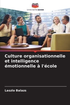 Paperback Culture organisationnelle et intelligence émotionnelle à l'école [French] Book