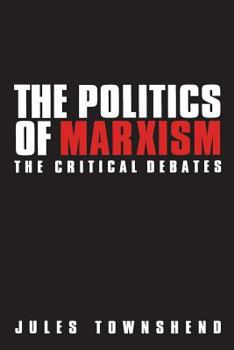 Paperback Politics of Marxism: The Critical Debates Book