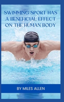 Paperback Swimming Sport Has a Beneficial Effect on the Human Body Book