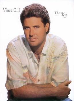 Paperback Vince Gill -- The Key: Piano/Vocal/Chords Book