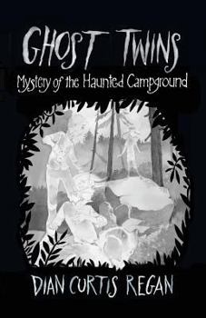The Haunted Campground Mystery - Book #6 of the Ghost Twins