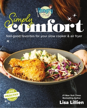 Paperback Hungry Girl Simply Comfort: Feel-Good Favorites for Your Slow Cooker & Air Fryer Book