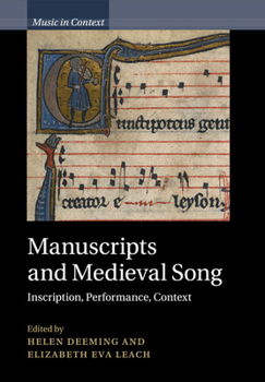 Manuscripts and Medieval Song: Inscription, Performance, Context - Book  of the Music in Context
