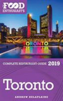 Paperback TORONTO - 2019 - The Food Enthusiast's Complete Restaurant Guide Book
