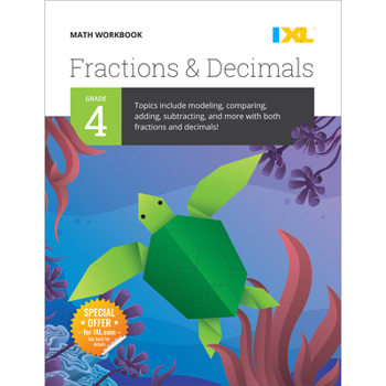Paperback IXL Math Workbook: Grade 4 Fractions and Decimals Book