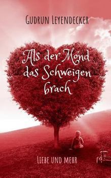 Paperback Als der Mond das Schweigen brach: Liebe und mehr [German] Book