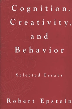 Hardcover Cognition, Creativity, and Behavior: Selected Essays Book