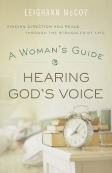 Paperback Woman's Guide to Hearing God's Voice: Finding Direction and Peace Through the Struggles of Life Book