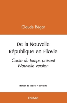 De la Nouvelle République en Filovie (French Edition)