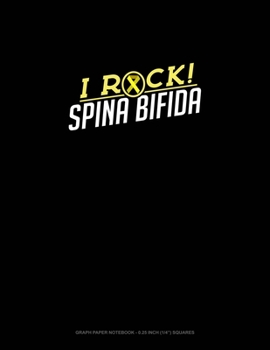 Paperback I Rock Spina Bifida: Graph Paper Notebook - 0.25 Inch (1/4") Squares Book
