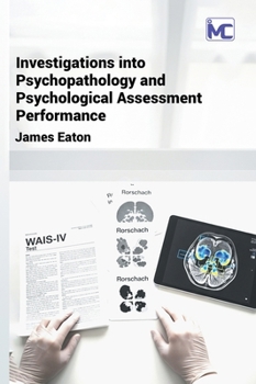 Hardcover Investigations into Psychopathology and Psychological Assessment Performance Book
