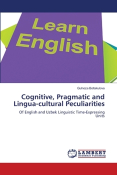 Paperback Cognitive, Pragmatic and Lingua-cultural Peculiarities Book