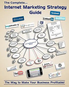 Paperback The Complete Internet Marketing Strategy Guide Book