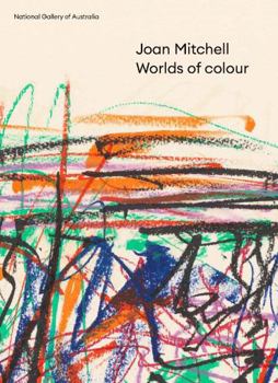 Hardcover Joan Mitchell: Worlds of Colour Book