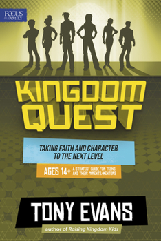 Paperback Kingdom Quest: A Strategy Guide for Teens and Their Parents/Mentors: Taking Faith and Character to the Next Level Book